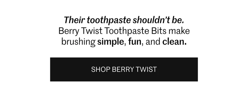 Their toothpaste shouldn't be.