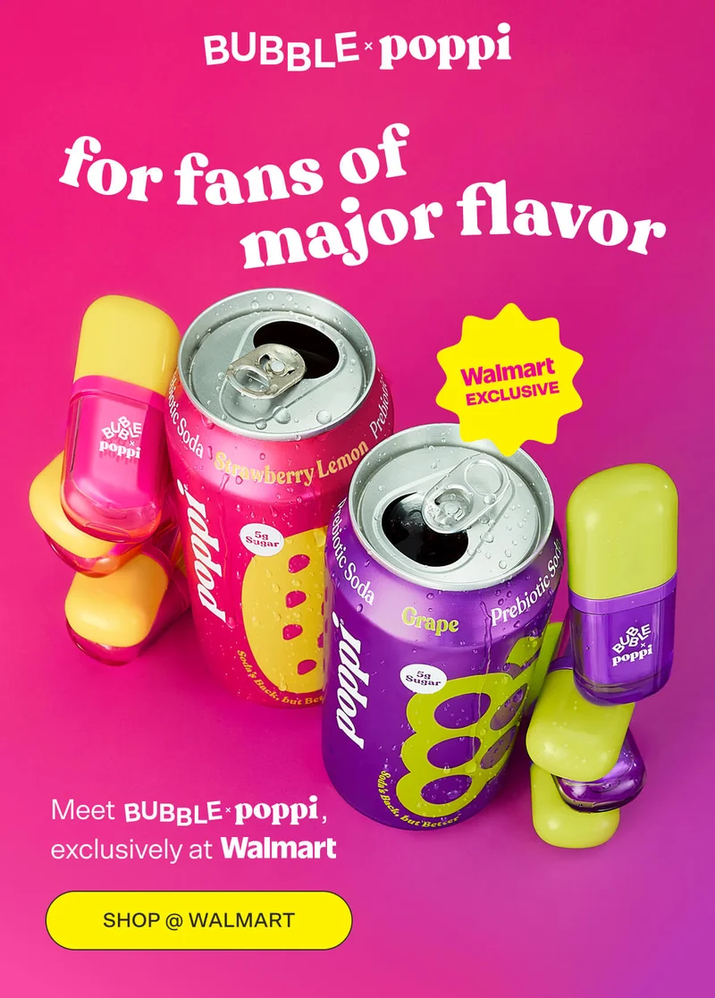 For fans of major flavor  Meet Bubble x poppi, exclusively at Walmart  SHOP @ WALMART