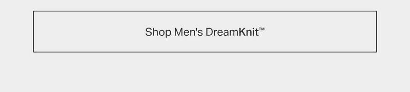 Shop Men's DreamKnit