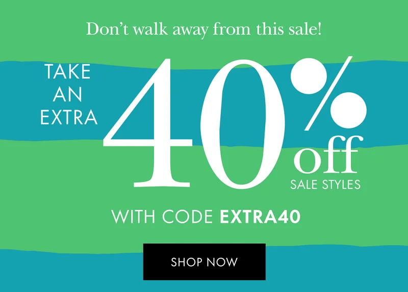 Take an extra 40% off sale styles with code discount code
