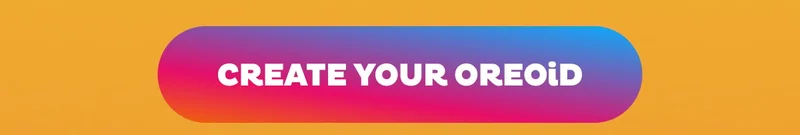 Create Your OREOiD Create Your OREOiD