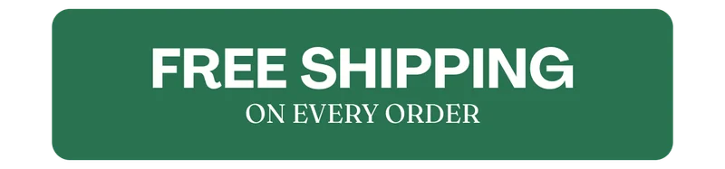 FREE SHIPPING ON EVERY ORDER