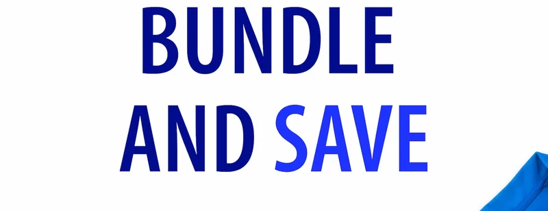 BUNDLE AND SAVE