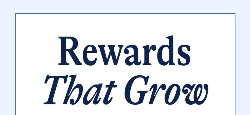 Rewards That Grow