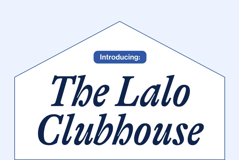 Introducing: The Lalo Clubhouse