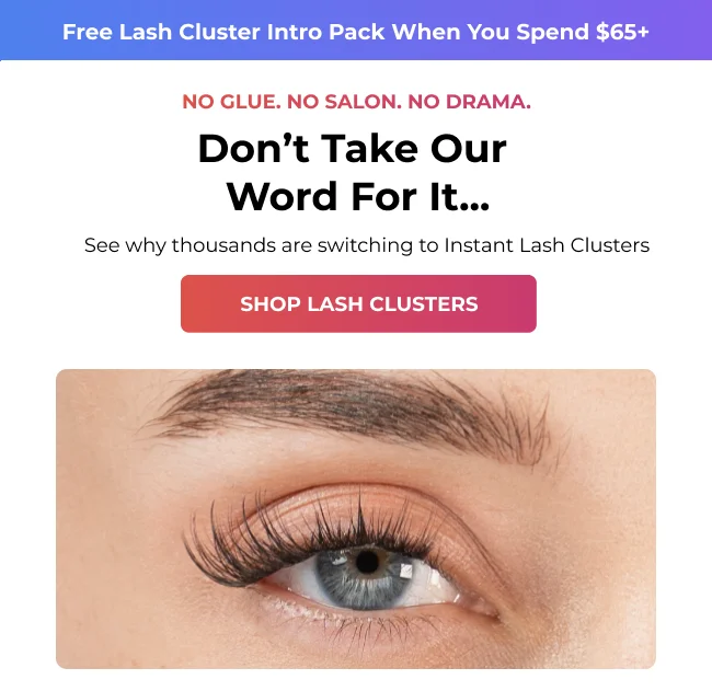 A close-up of a woman’s eye wearing soft, voluminous lash clusters, with messaging promoting instant lash clusters and a “Shop Lash Clusters” CTA.