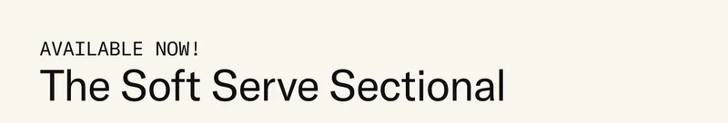 Available Now: The Soft Serve Sectional