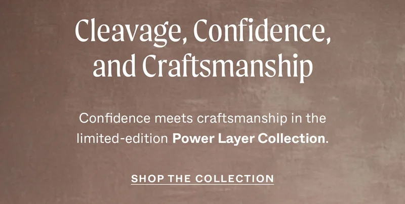 Cleavage, Confidence, and Craftsmanship