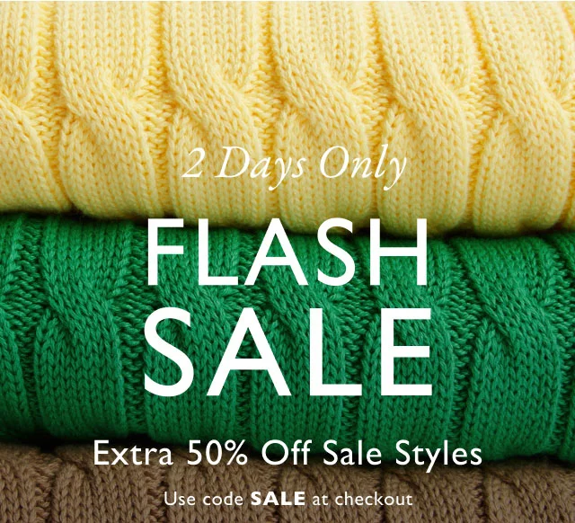 2 days only Flash Sale Extra 50% off sae styles Valid online now - February 24