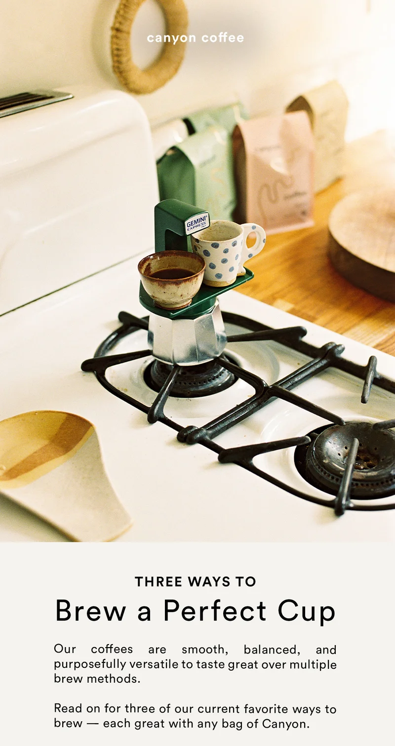 Three Ways to Brew