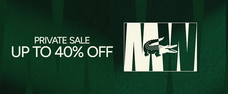Private Sale - Up to 40% Off.
