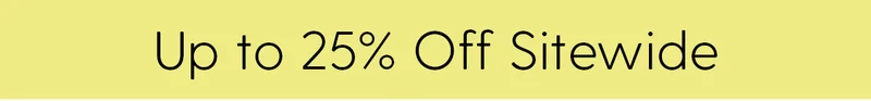 Up to 25% Off Sitewide