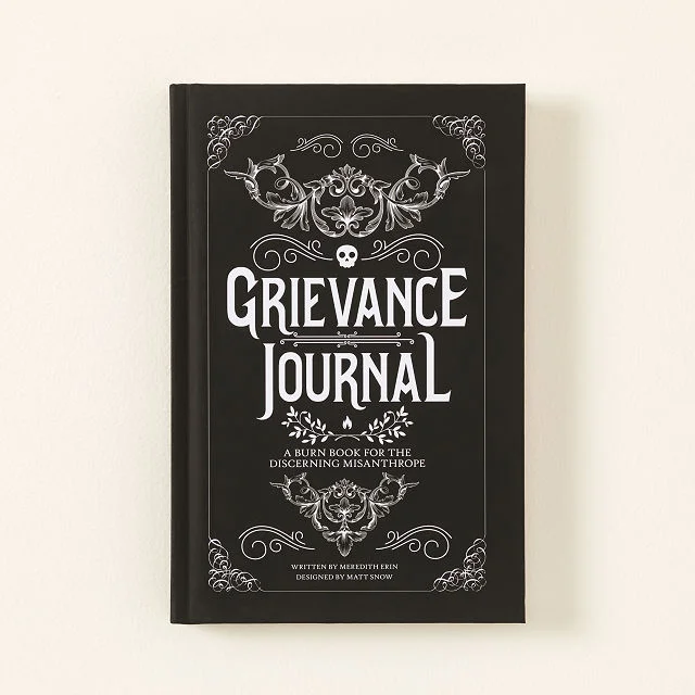 Grievance Journal - For Your Daily Gripes