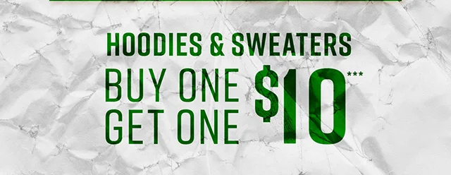 Buy One, Get One $10 Hoodies and Sweaters