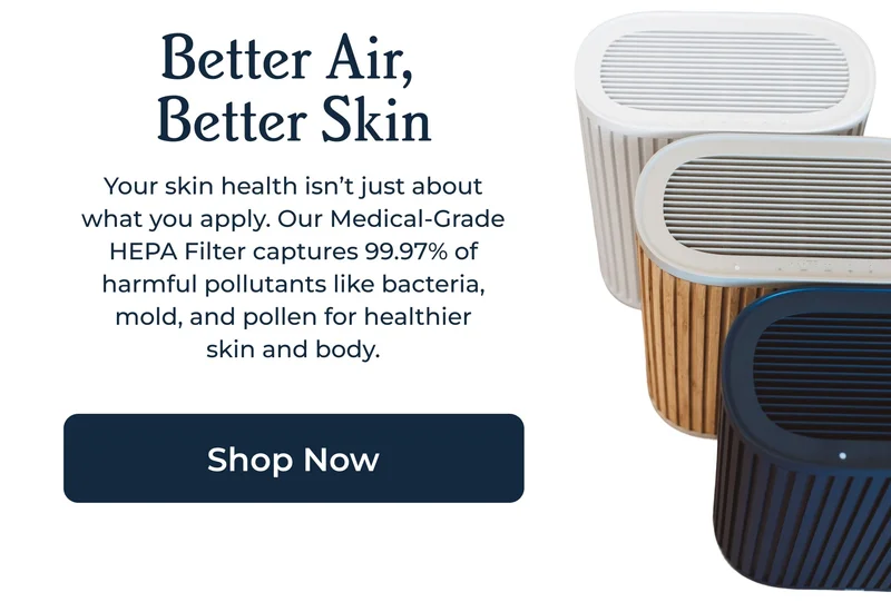 Better Air, Better Skin
