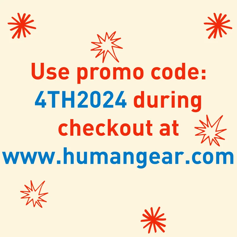 Use promo code: 4TH2024 during checkout at www.humangear.com