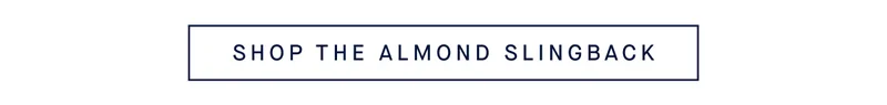 SHOP THE ALMOND SLINGBACK SHOP THE ALMOND SLINGBACK