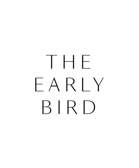 THE EARLY BIRD