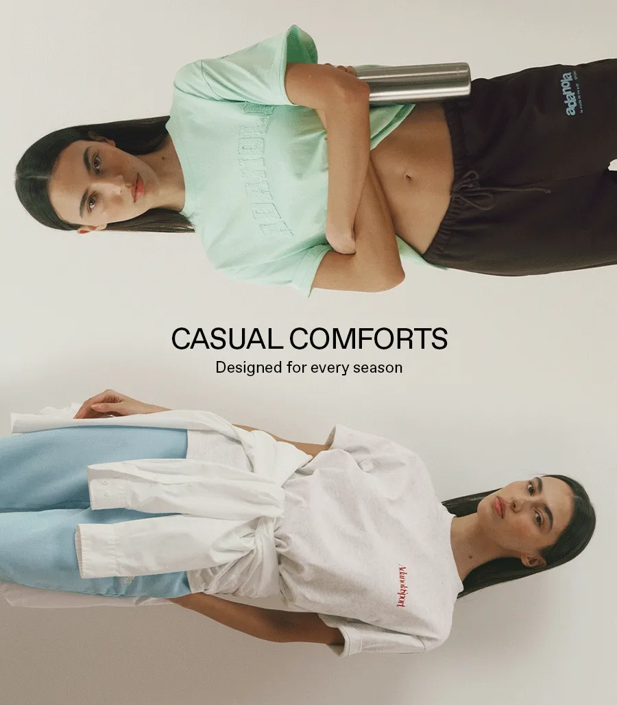 Casual comforts: Designed for every season