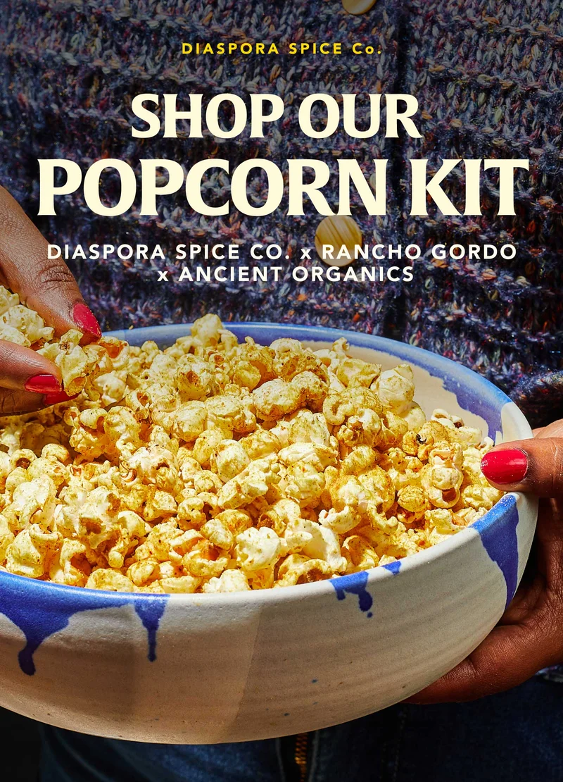Shop Our Popcorn Kit. Diaspora Spice Co X Rancho Gordo X Ancient Organics