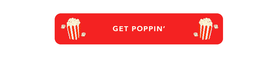 Get Poppin'
