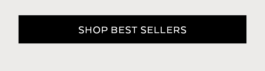 SHOP BEST SELLERS