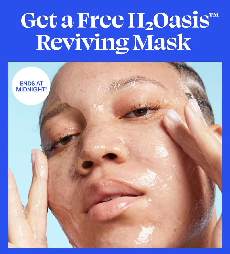 Get a Free H 0asis™ Reviving Mask. ENDS AT MIDNIGHT!