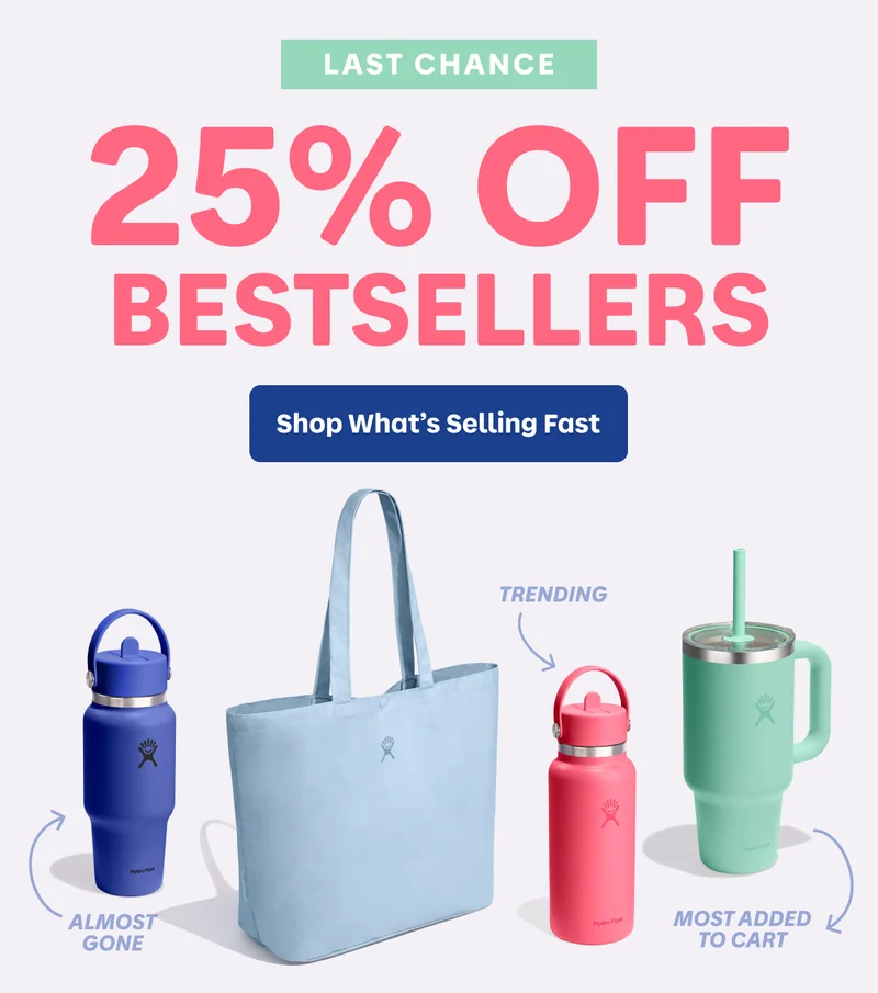 LAST CHANCE. 25% OFF BESTSELLERS. | Shop What's Selling Fast