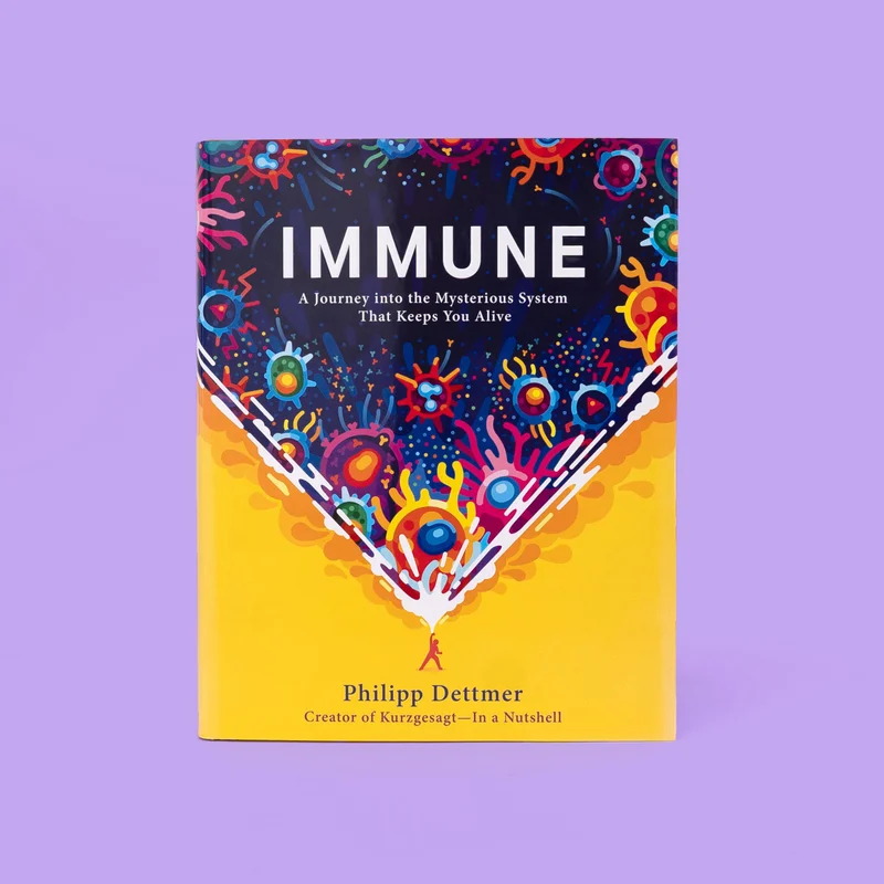 Image of Immune: A Journey into the Mysterious System That Keeps You Alive (Hardcover Edition)