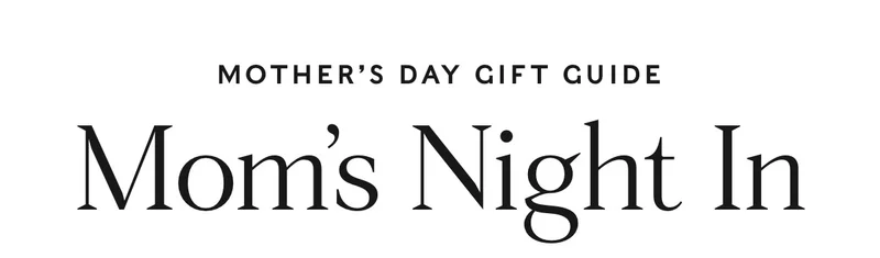 Gift's for Mom's Night In