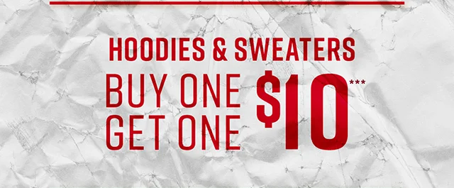Buy One, Get One $10 Hoodies and Sweaters