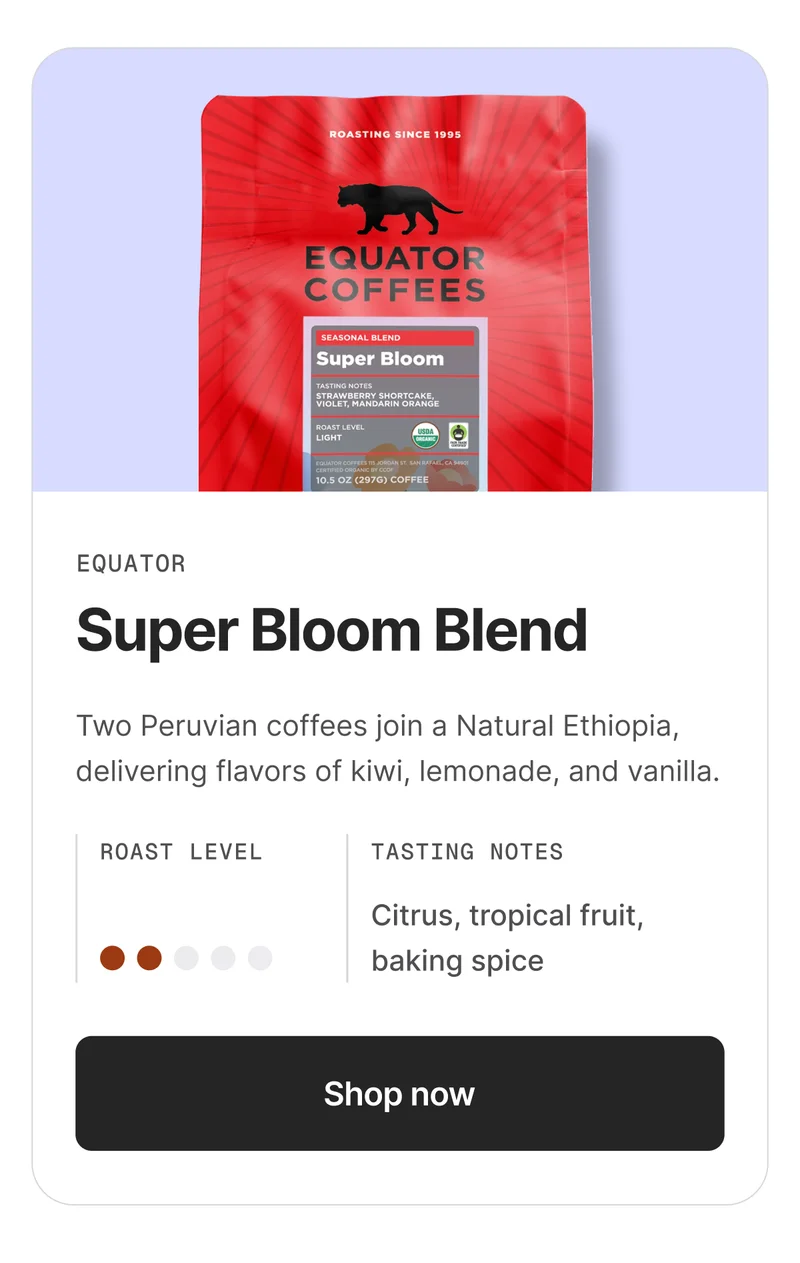 Super Bloom Blend by Equator