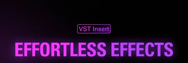 VST Insert: EFFORTLESS EFFECTS