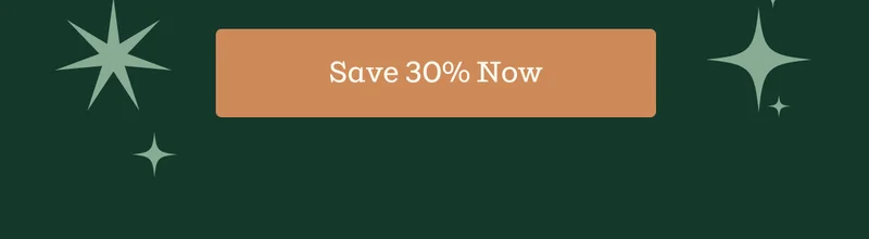 Save 30% Now