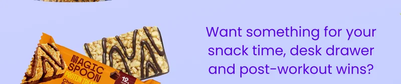 Want something for your snack time, desk drawer, and post-workout wins?