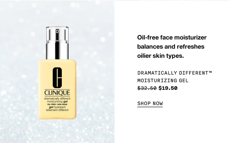 Oil-free face moisturizer balances and refreshes oilier skin types. DRAMATICALLY DIFFERENT TM MOISTURIZING GEL $19.50 SHOP NOW