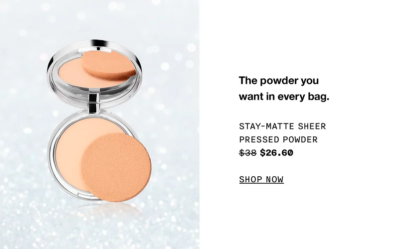The powder you want in every bag. STAY-MATTE SHEER PRESSED POWDER $26.60 SHOP NOW