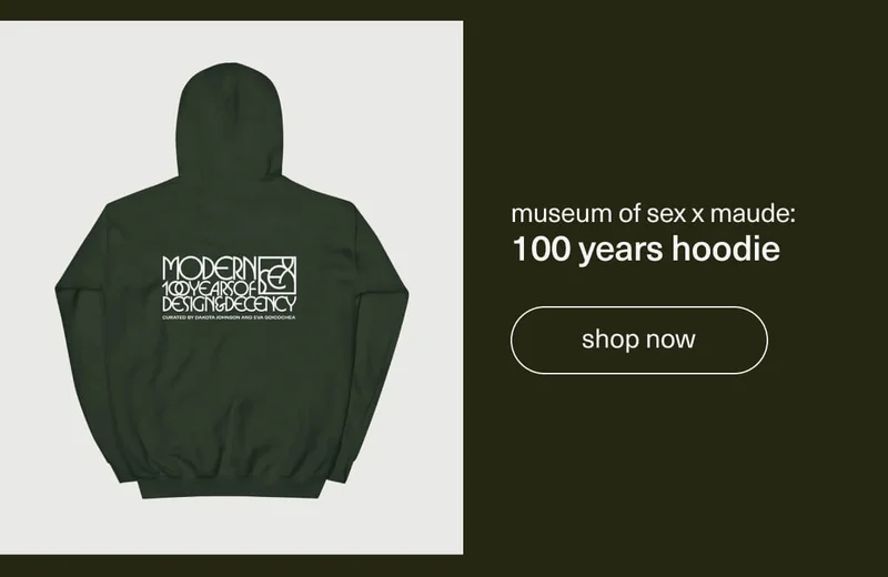 museum of sex x maude: 100 years hoodie | [ shop now ]