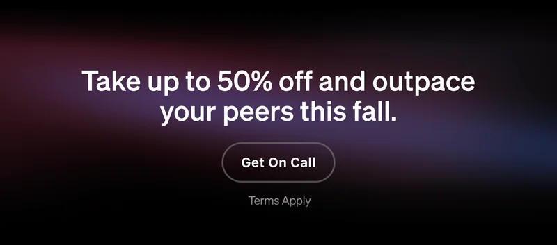 Take up to 50% off and outpace your peers this fall - Get On Call