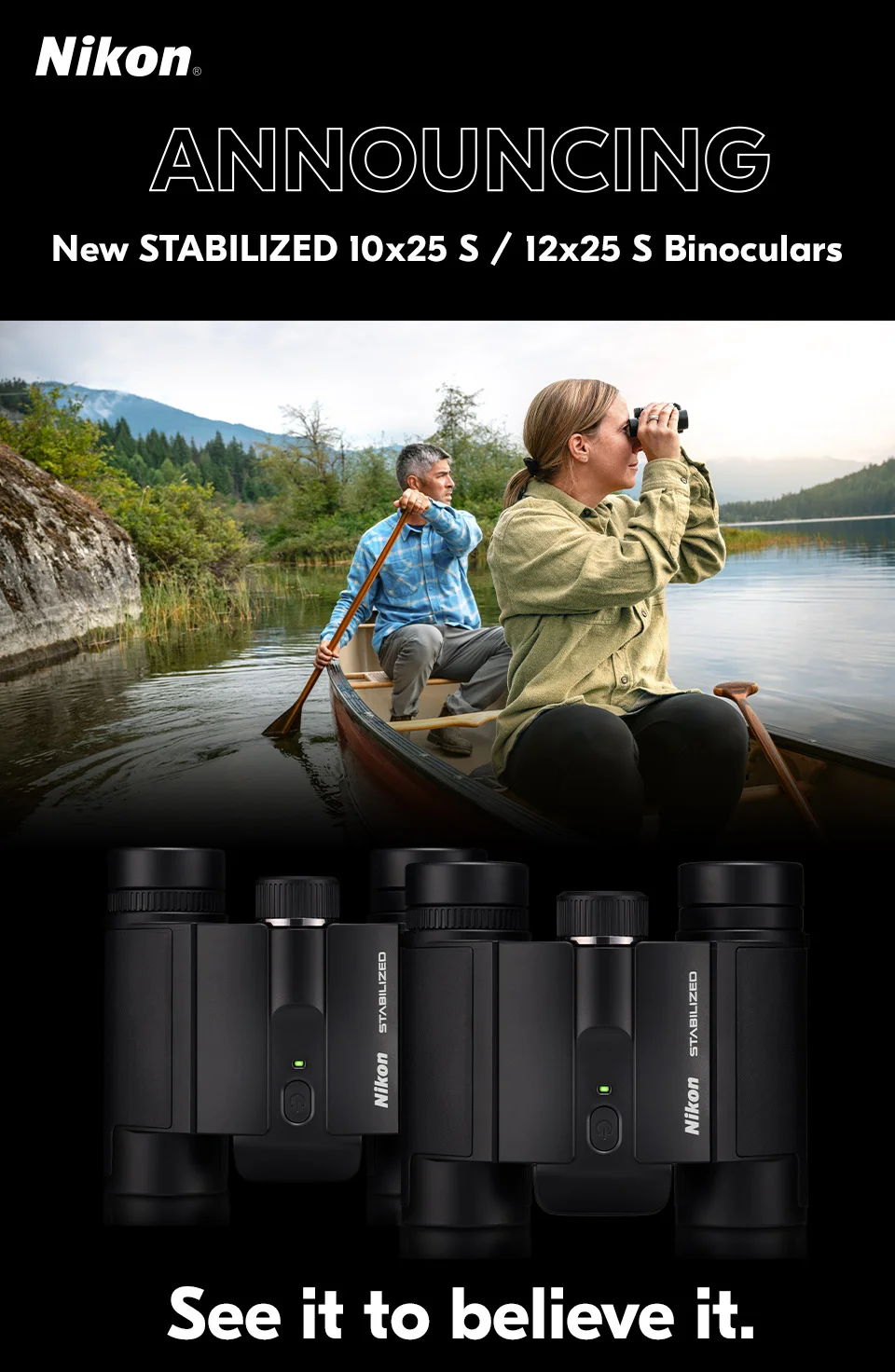 Nikon | Announcing New STABILIZED 10x25 S / 12x25 S Binoculars | See it to believe it.
