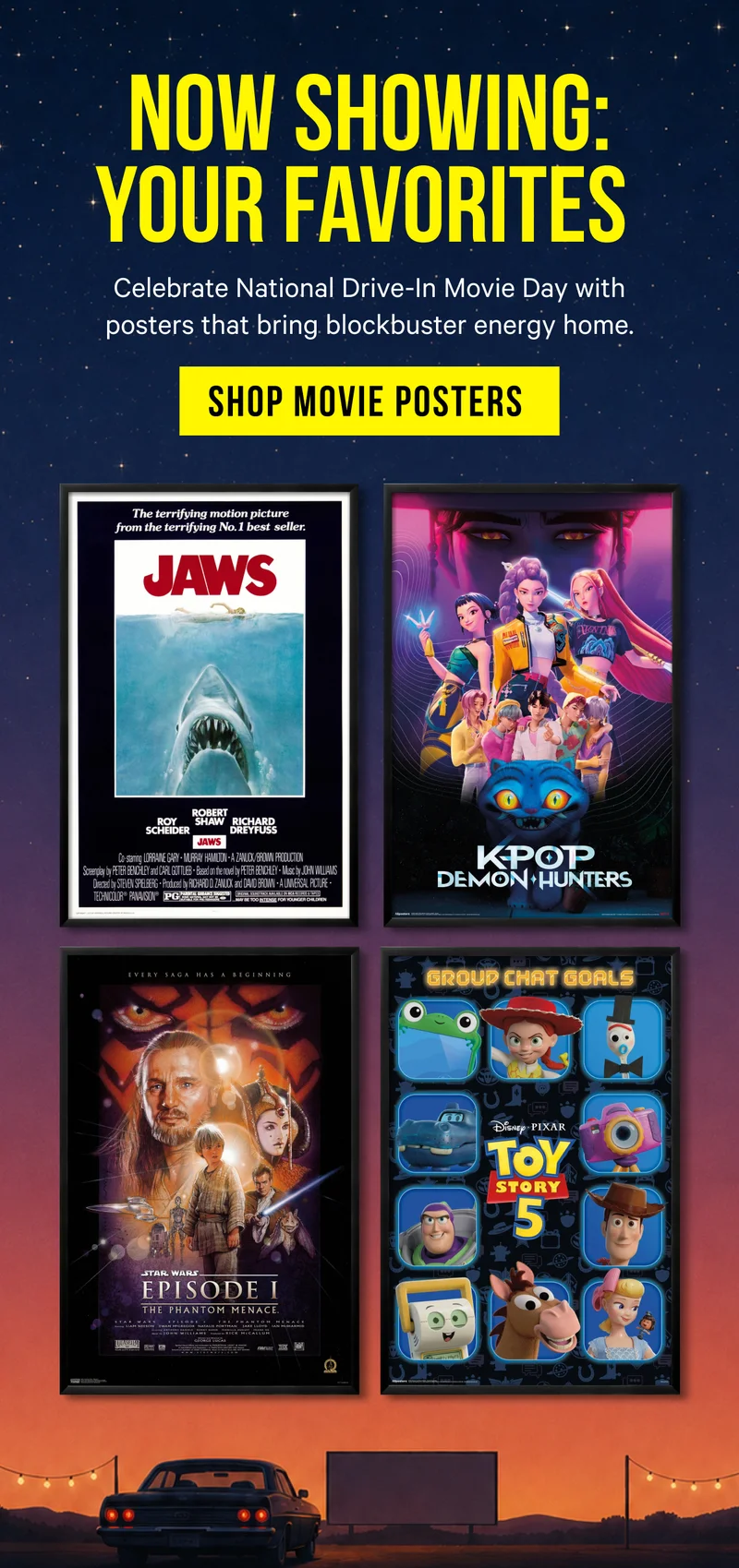 Now Showing: Your Favorites. Celebrate National Drive-In Movie Day with posters that bring blockbuster energy home.