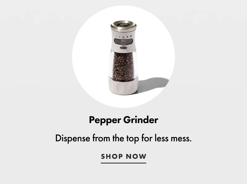 Pepper Grinder. Dispense from the top for less mess. | SHOP NOW