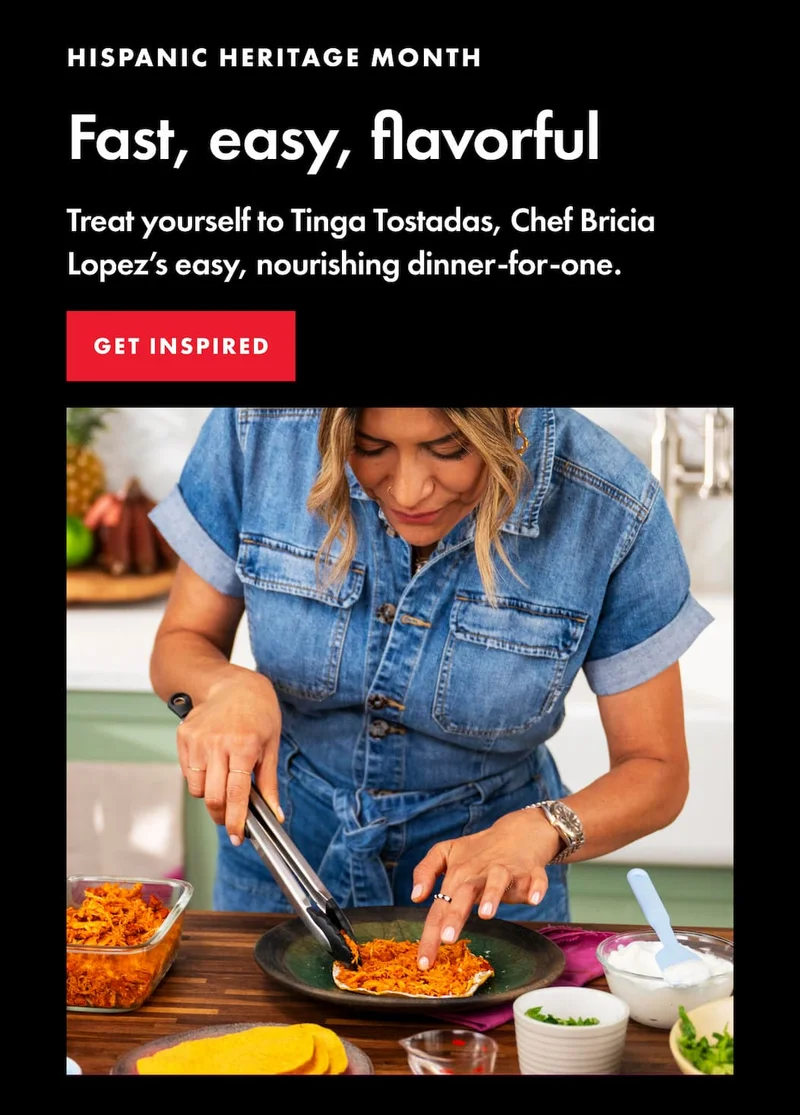 HISPANIC HERITAGE MONTH. Fast, easy, flavorful. Treat yourself to Tinga Tostadas, Chef Bricia Lopez’s easy, nourishing dinner-for-one. | GET INSPIRED