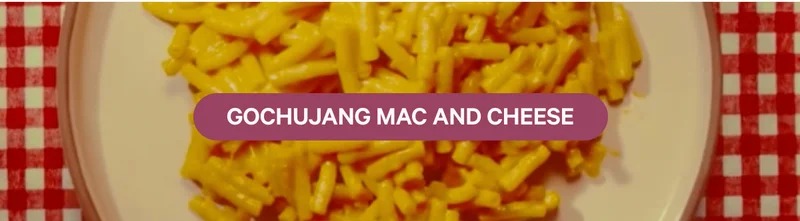 Gochujang Mac and Cheese