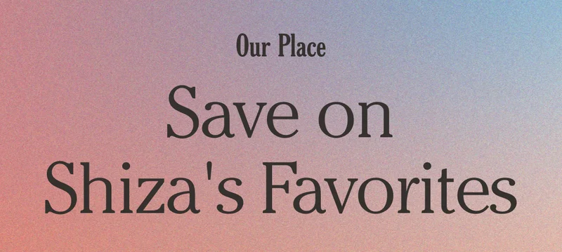 Save on Shiza's Favorites