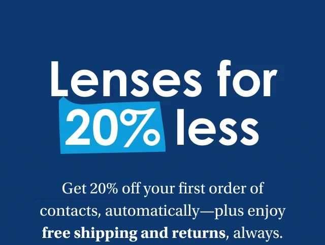 Lenses for 20% less