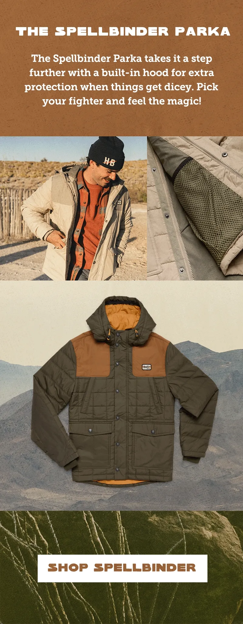 The Spellbinder Parka takes it a step further with a built-in hood for extra protection when things get dicey. Pick your fighter and feel the magic! The Spellbinder Parka takes it a step further with a built-in hood for extra protection when things get dicey. Pick your fighter and feel the magic!