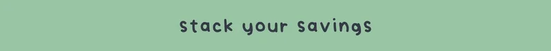 stack your savings