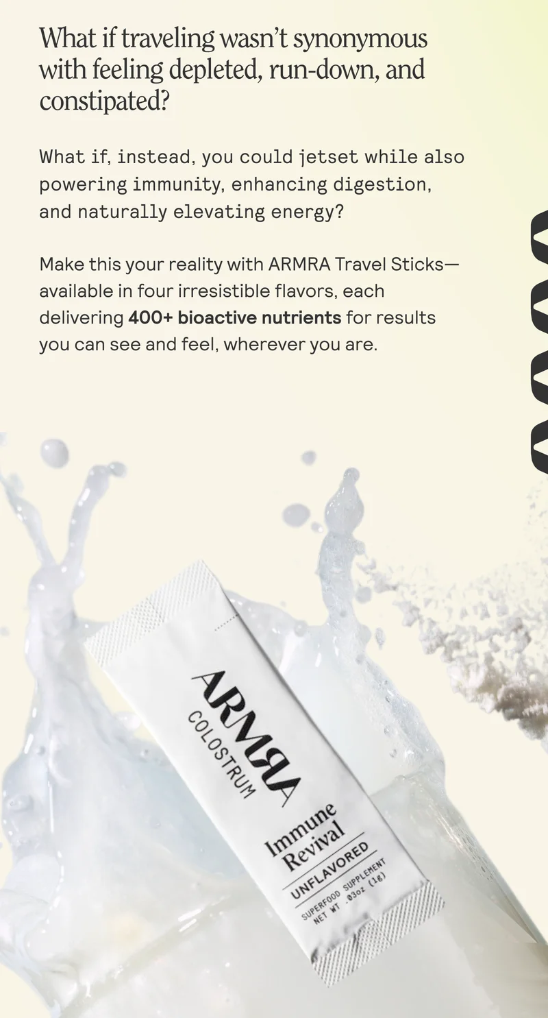 What if traveling wasn’t synonymous with feeling depleted, run-down, and constipated?  What if, instead, you could jetset while also powering immunity, enhancing digestion, and naturally elevating energy?  Make this your reality with ARMRA Travel Sticks— available in four irresistible flavors, each delivering 400+ bioactive nutrients for results you can see and feel, wherever you are.