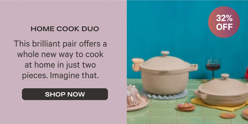 Home Cook Duo (32% Off) - This brilliant pair offers a whole new way to cook at home in just two pieces. Imagine that. - Shop Now